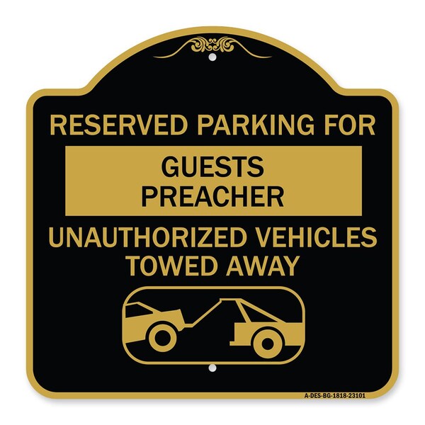 Signmission Reserved Parking for Guest Preacher Unauthorized Vehicles Towed Away Alum, 18" x 18", BG-1818-23101 A-DES-BG-1818-23101 - main